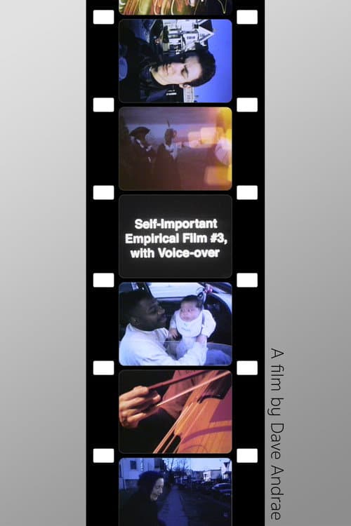 Постер до фільму «Self-Important Empirical Film #3, with Voice-over»