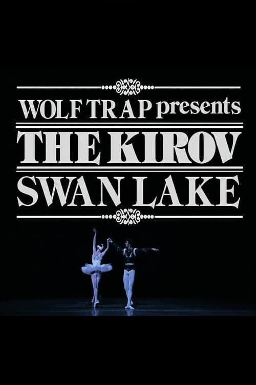 Постер до фільму «Wolf Trap Presents the Kirov: Swan Lake»