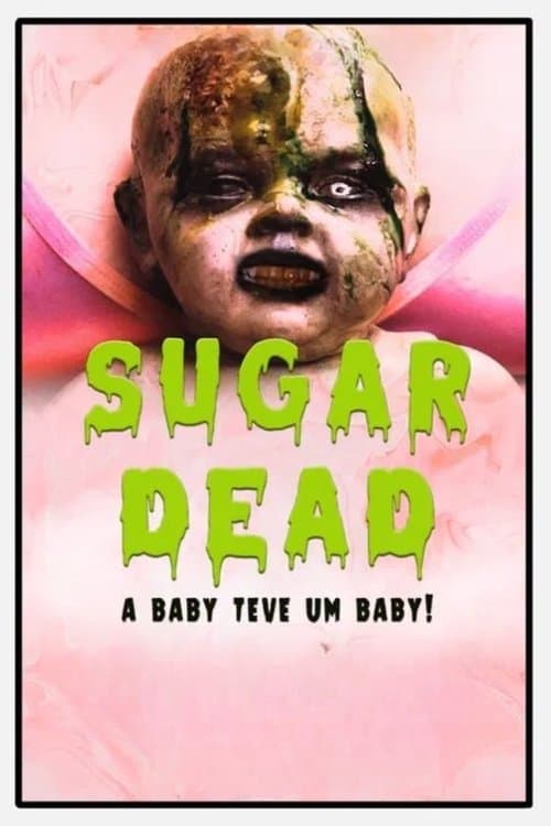 Poster for Sugar Dead 2: The Baby had a Baby!