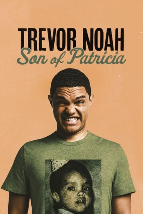 Poster for Trevor Noah: Son of Patricia