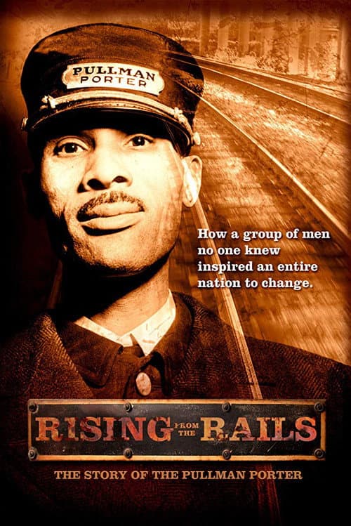 Poster for Rising from the Rails: The Story of the Pullman Porter