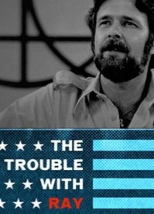 Poster for The Trouble with Ray