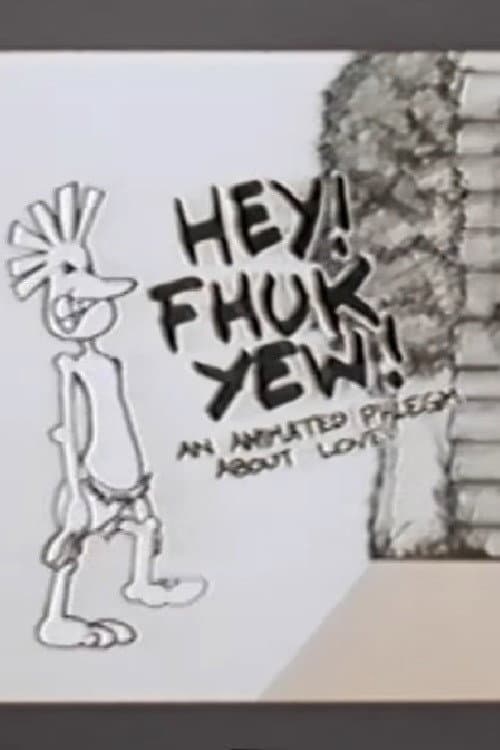 Poster for Hey! Fhuk Yew!