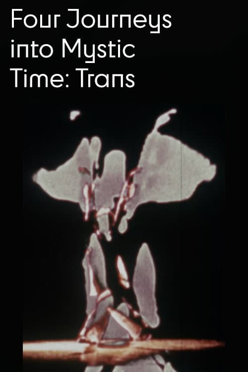 Poster for Four Journeys Into Mystic Time: Trans
