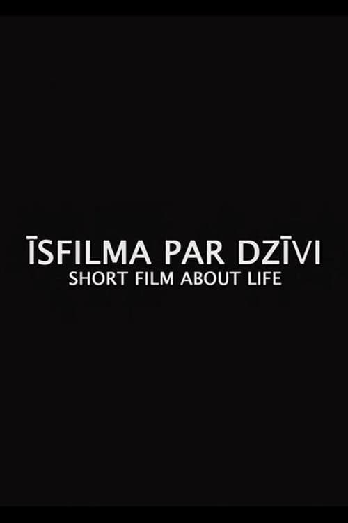 Poster for Short Film About Life