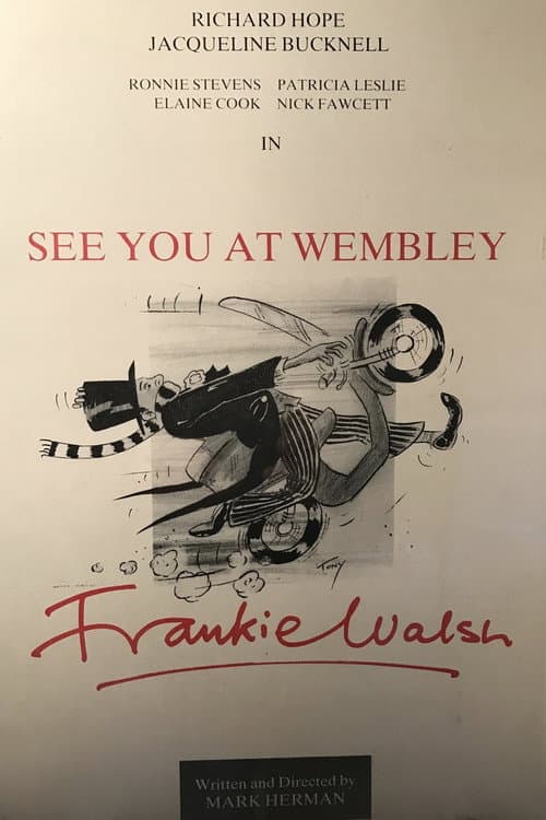 Poster for See You at Wembley, Frankie Walsh