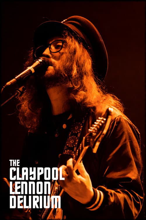 Постер до фільму «The Claypool Lennon Delirium: Live at House of Blues»