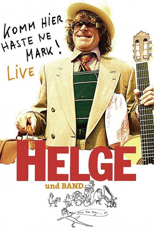 Poster for Helge - Komm hier haste ne Mark! Helge und Band live in Berlin