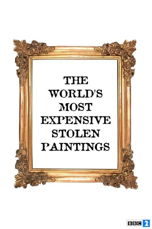 Poster for The World's Most Expensive Stolen Paintings