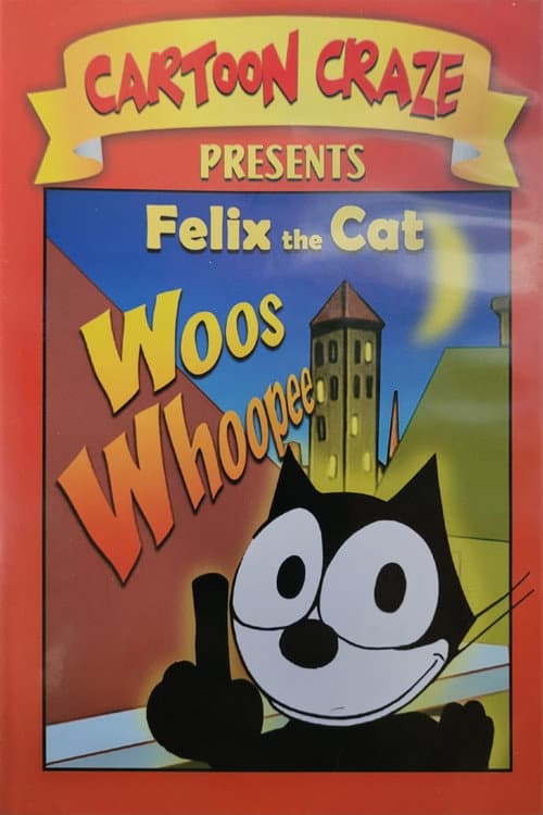 Poster for Cartoon Craze Presents Felix the Cat Woos Whoopee