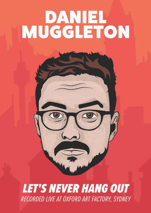 Poster for Daniel Muggleton: Let's Never Hang Out
