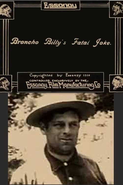 Постер до фільму «Broncho Billy's Fatal Joke»