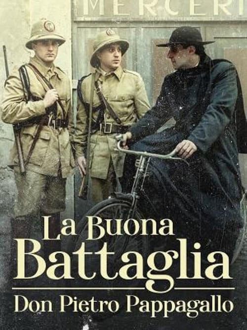 Постер до фільму «La buona battaglia - Don Pietro Pappagallo»