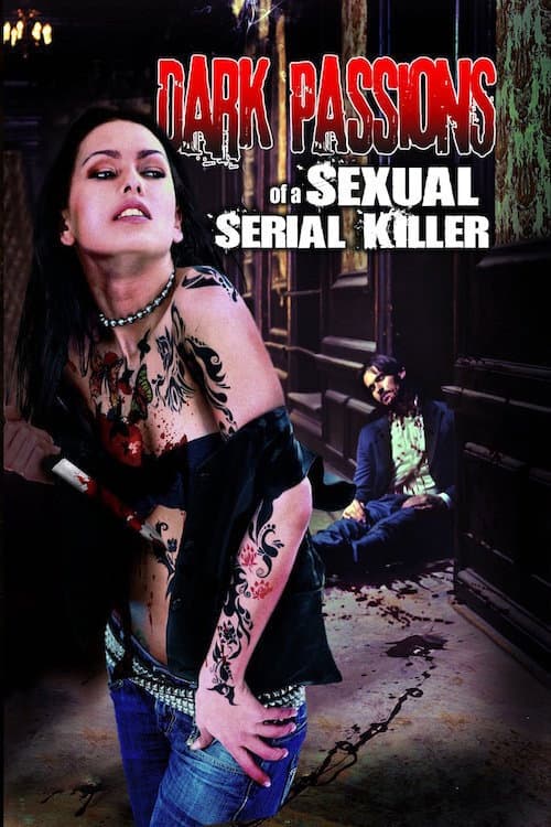 Poster for Dark Passions of a Sexual Serial Killer
