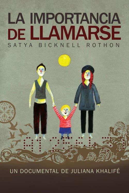 Poster for La importancia de llamarse Satya Bicknell Rothon