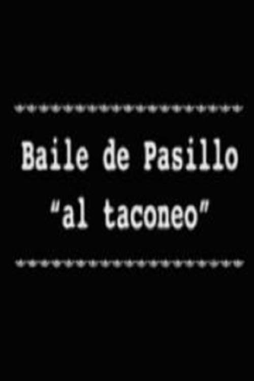 Poster for Baile de Pasillo 'al taconeo'