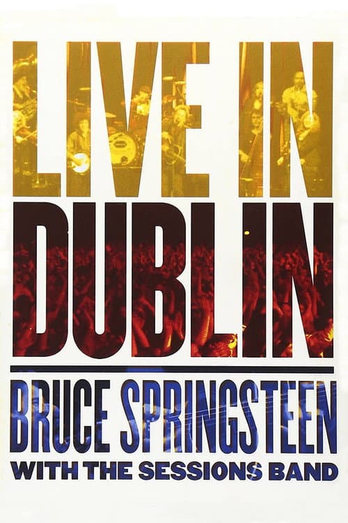 Poster for Bruce Springsteen with the Sessions Band: Live in Dublin