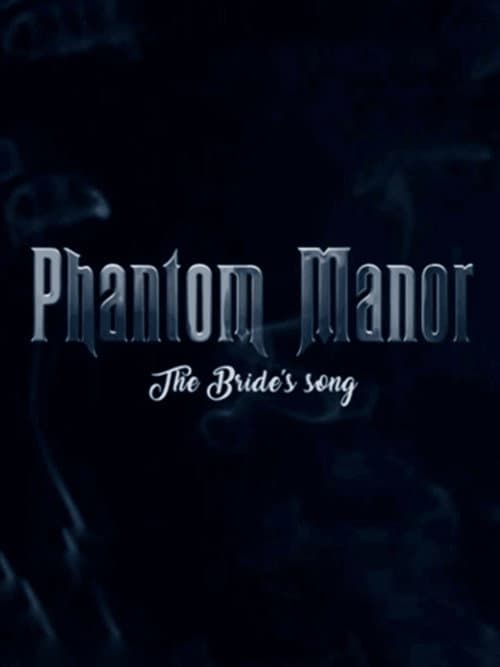 Poster for Phantom Manor: The Bride's Song