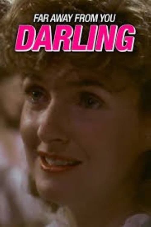 Poster for Far Away From You, Darling