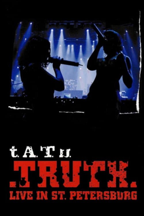 Poster for t.A.T.u.  - Truth Live In St. Petersburg