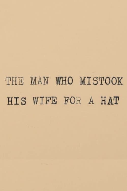 Poster for The Man Who Mistook His Wife for a Hat