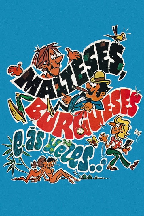 Poster for Malteses, Burgueses e às Vezes...
