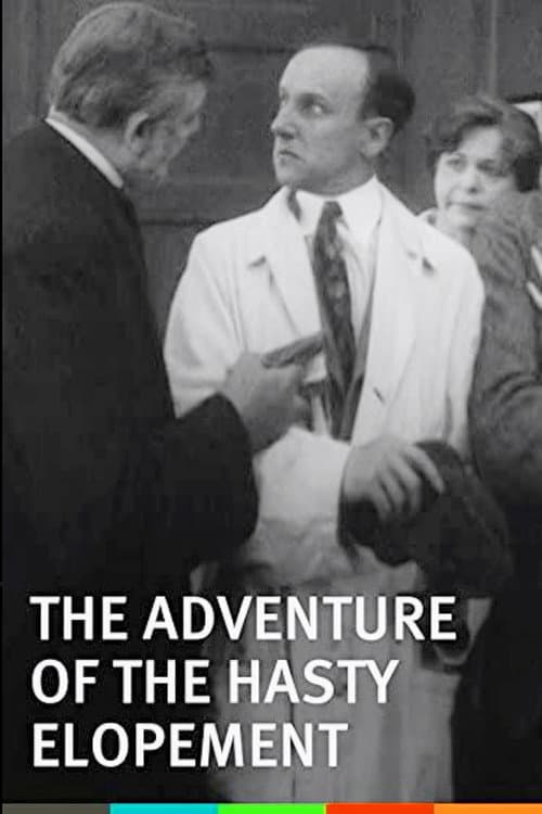 Постер до фільму «The Adventure of the Hasty Elopement»