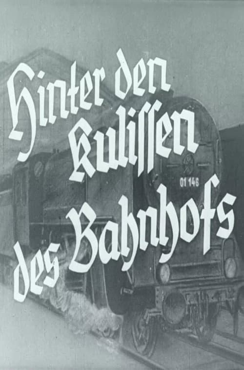 Poster for Hinter den Kulissen des Bahnhofs