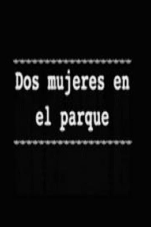 Poster for Dos mujeres en el parque