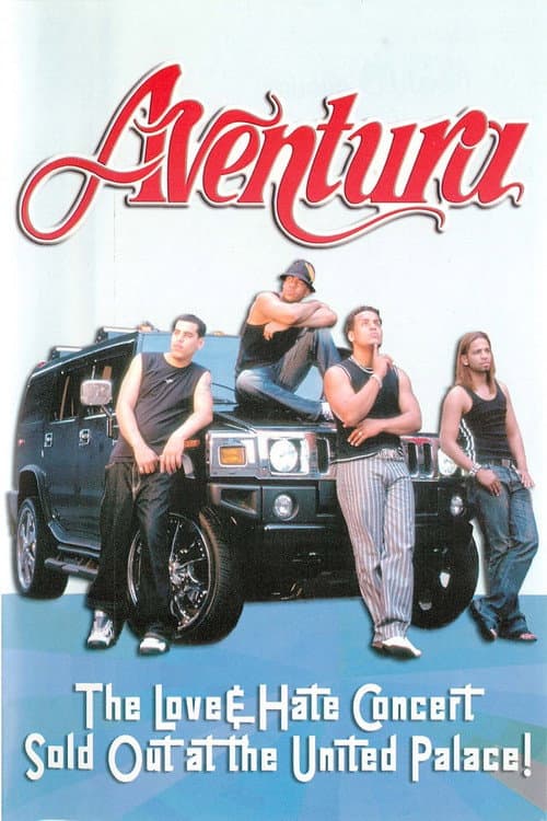 Poster for Aventura: The Love & Hate Concert: Sold Out at the United Palace