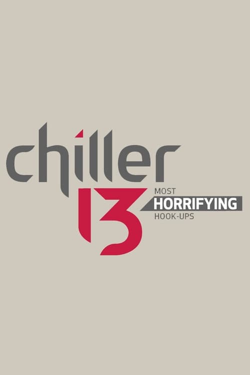 Poster for Chiller 13: Most Horrifying Hook-ups