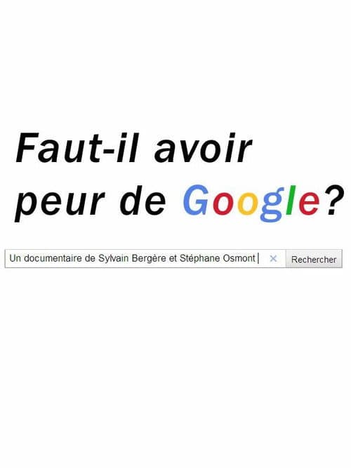 Poster for Faut-il avoir peur de Google?