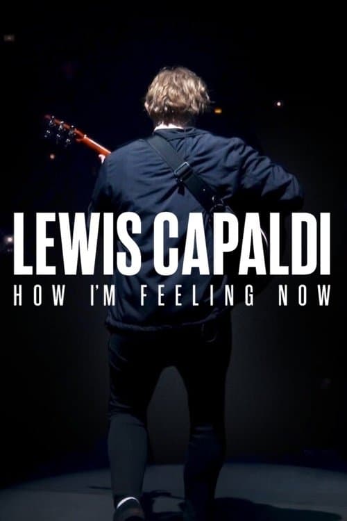 Poster for Lewis Capaldi: How I'm Feeling Now