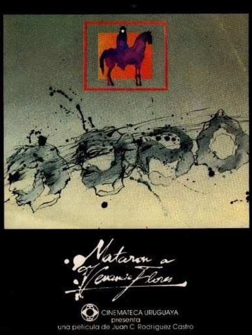 Poster for Mataron a Venancio Flores