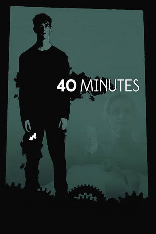 Poster for 40 Minutes