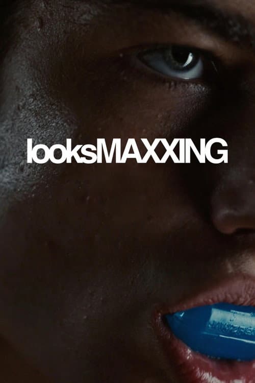 Poster for looksMAXXING