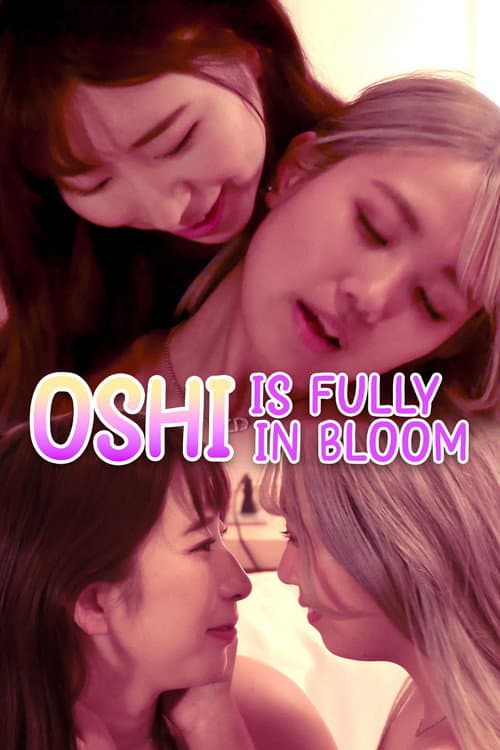 Poster for Oshi is Fully in Bloom