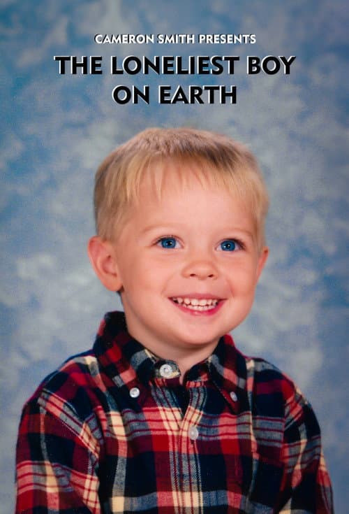 Poster for The Loneliest Boy On Earth