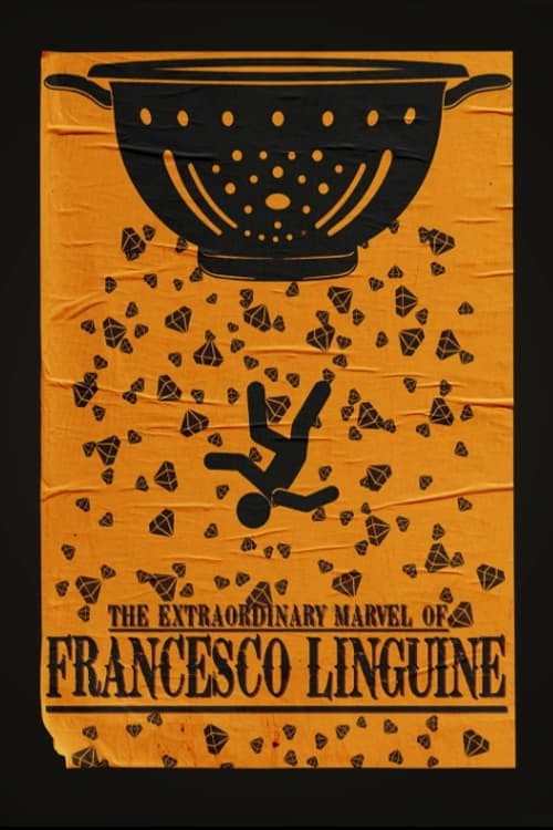 Poster for The Extraordinary Marvel of Francesco Linguine