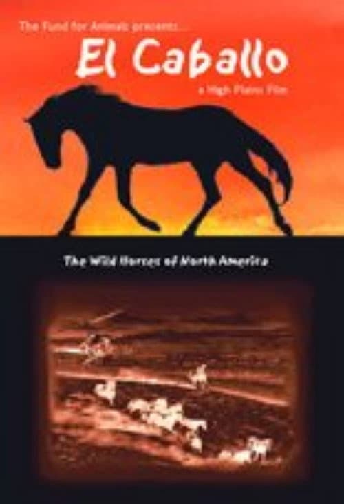 Poster for El Caballo: The Wild Horses of North America