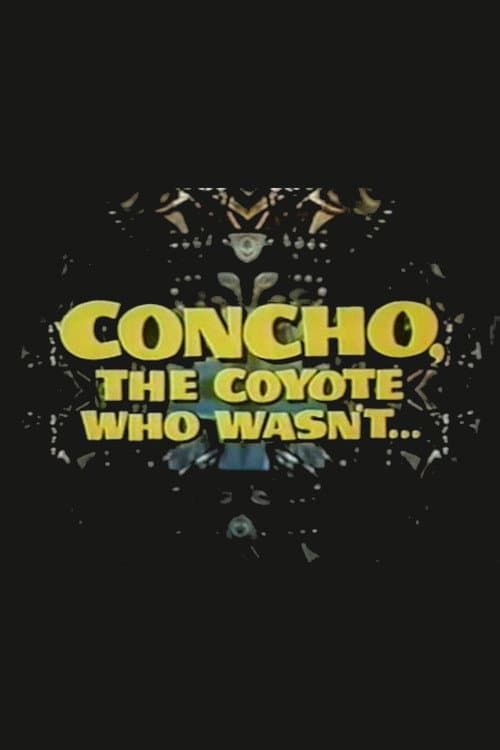 Poster for Concho, the Coyote Who Wasn't