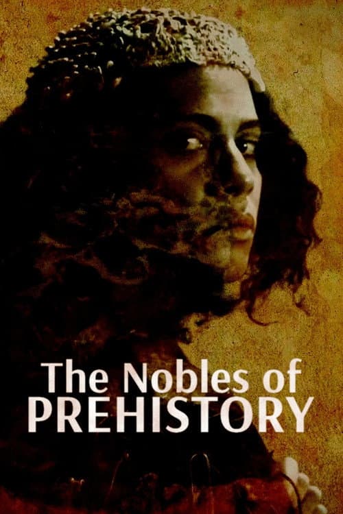 Постер до фільму «The Nobles of Prehistory: Ladies and Princes of the Paleolithic»