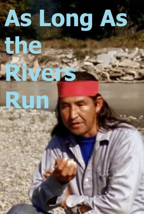 Poster for As Long as the Rivers Run