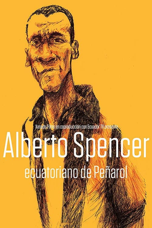 Poster for Alberto Spencer, Ecuatoriano de Peñarol