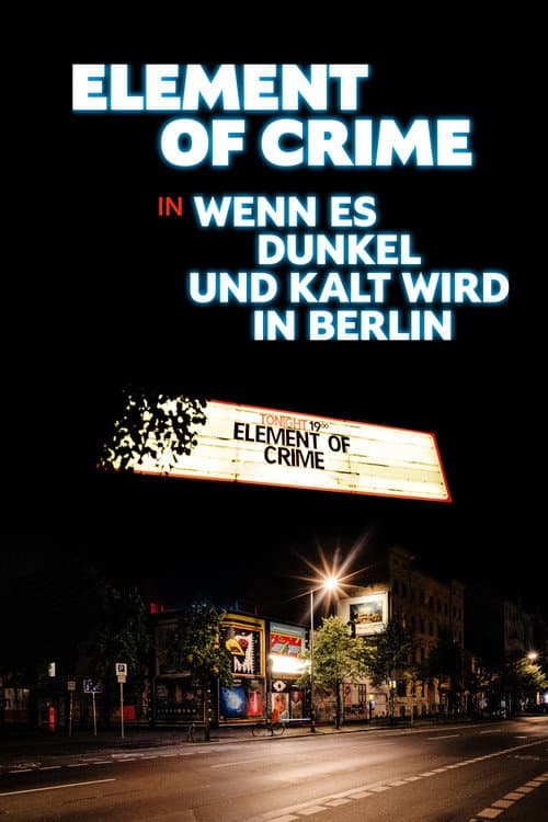 Poster for Element of Crime in Wenn es dunkel und kalt wird in Berlin