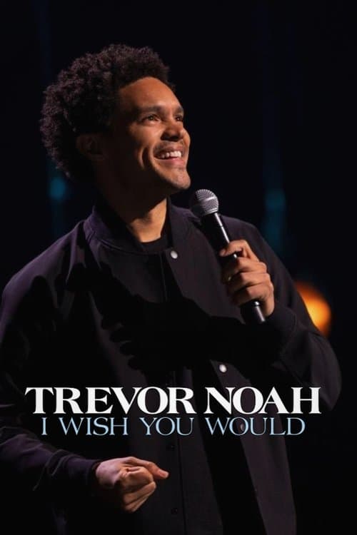 Poster for Trevor Noah: I Wish You Would