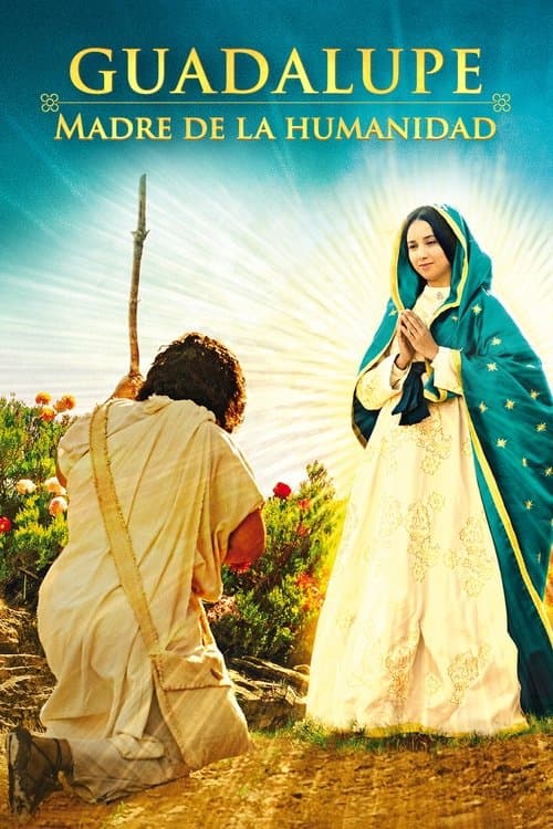 Poster for Guadalupe: Mother of Humanity