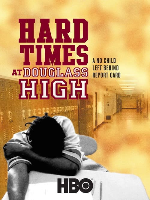 Poster for Hard Times at Douglass High: A No Child Left Behind Report Card