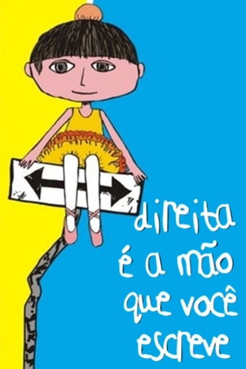 Poster for Direita é a Mão que Você Escreve