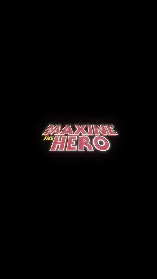 Poster for Maxine The Hero